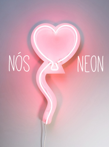 nós amamos neon
